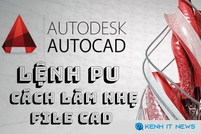 làm nhẹ file CAD