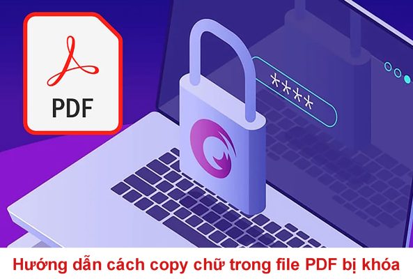 cách copy chữ trong file PDF bị khóa