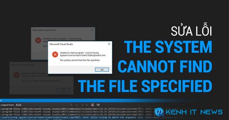 The system cannot find the file specified