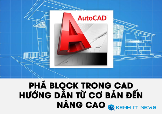 không phá được block trong CAD